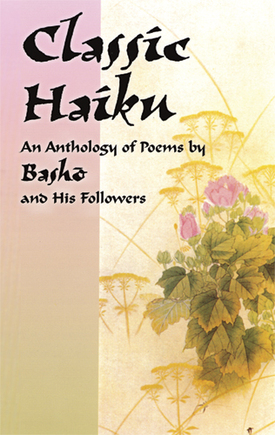 Classic Haiku An Anthology of Poems by Basho